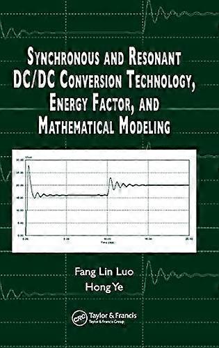 Synchronous and Resonant DC/DC Conversion Technology Energy Factor and Mathematical Modeling