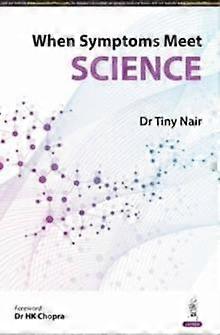 When Symptoms Meet Science - Tiny Nair