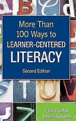 More Than 100 Ways to Learner-Centered Literacy
