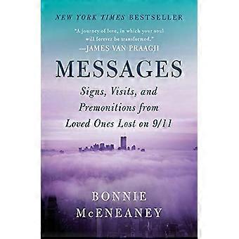 Messages Messages : Signes, visites et prémonitions de proches perdus sur 9/11signs, visites, et prémonitions de proches perdus sur 9 /