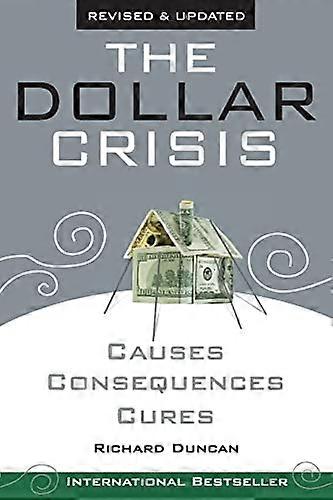The Dollar Crisis: Causes, Consequences, Cures