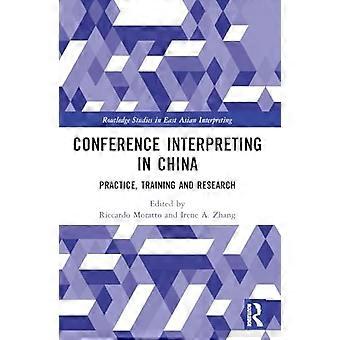 L’interprétation de conférence en Chine : pratique, formation et recherche