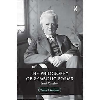 La Filosofía de las Formas Simbólicas, Volumen 1: El Lenguaje (La Filosofía de las Formas Simbólicas)