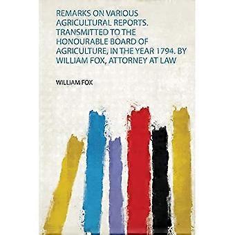 Merknader til diverse landbruksrapporter. Oversendt til det ærede landbruksrådet i år 1794. Av William Fox, advokat.
