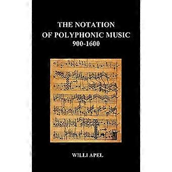 La notazione della musica polifonica 900 1600 (copertina rigida)