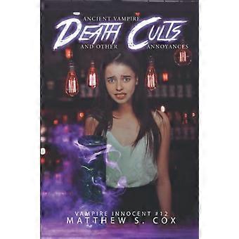 Antichi culti della morte dei vampiri e altri fastidi