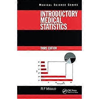 Introductory Medical Statistics 3rd Edition - Richard F. Mould