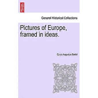 Europa im Bild – eingerahmt von Ideen – Cyrus Augustus Bartol – Taschenbuch – Englisches Buch – Geschichte