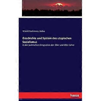 Geschichte Und System Des Utopischen Sozialismusin Der Polnischen Emigration Der - Witold Narkiewicz Jodko - Paperback - English Book - History