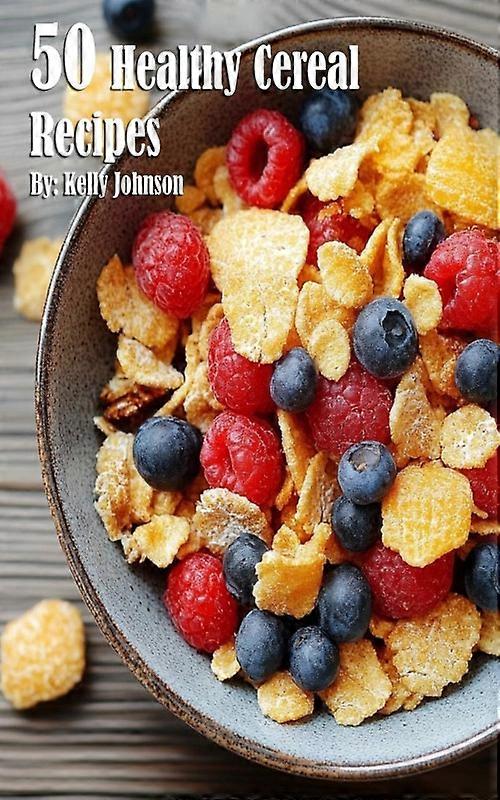 50 Healthy Cereal Recipes
