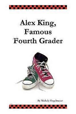Alex King Famous Fourth Grader
