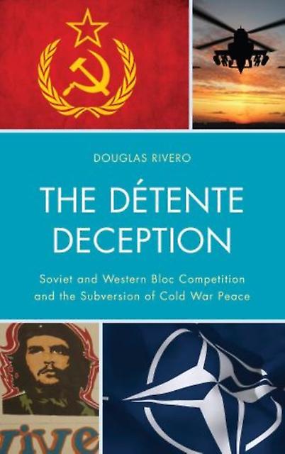 The Detente Deception by Douglas Rivero Paperback Book