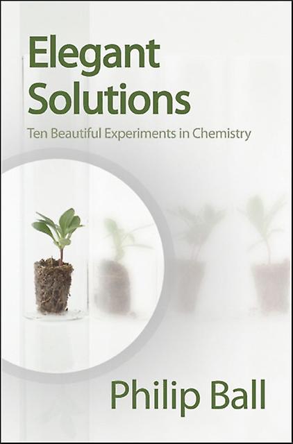 Elegant Solutions by Philip Ball Paperback Book