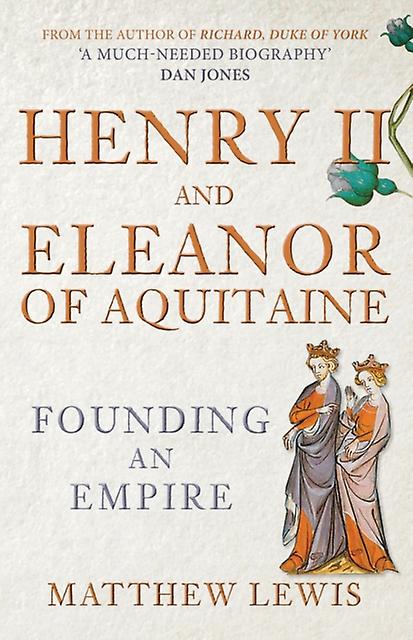 Henry Ii And Eleanor Of Aquitaine by Matthew Lewis Paperback