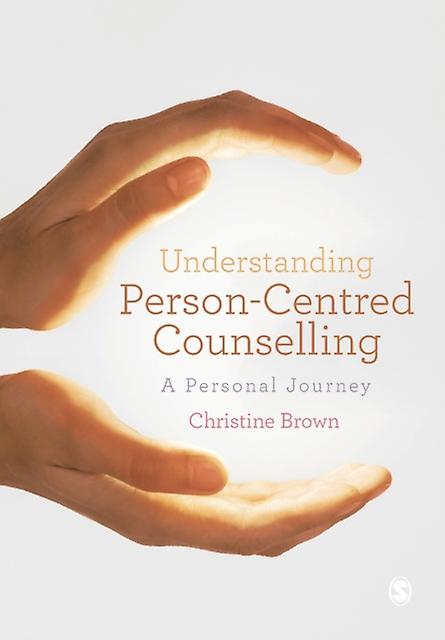Understanding Person-centred Counselling by Christine Brown Paperback