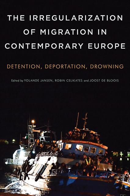 The Irregularization Of Migration In Contemporary Europe Paperback Book
