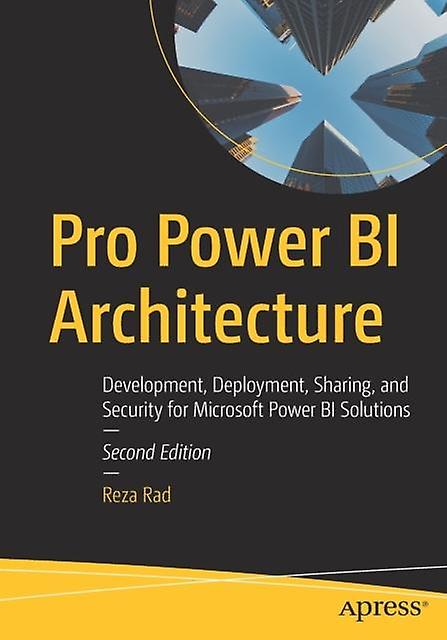 Pro Power Bi Architecture by Reza Rad Paperback