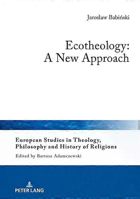 Ecotheology A Approach - Peter Lang Group AG