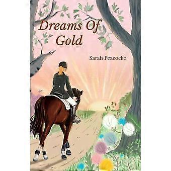 Dreams Of Gold - Sarah Peacocke