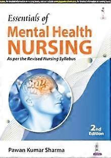 Essentials Of Mental Health Nursing by Pawan Kumar Sharma Paperback