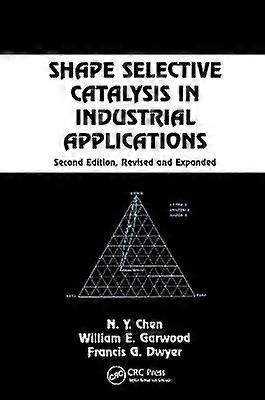 Shape Selective Catalysis in Industrial Applications Second Edition