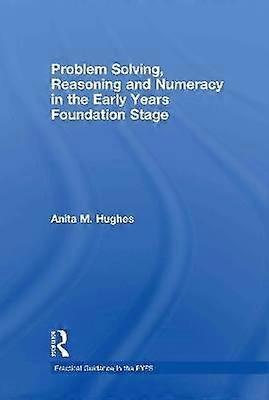 Problem Solving Reasoning and Numeracy in the Early Years Foundation Stage