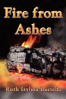 Fire from Ashes
