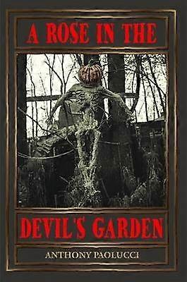 A Rose in the Devil's Garden