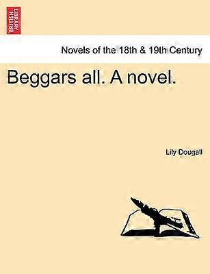 Beggars all A novel