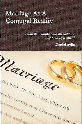 Marriage As A Conjugal Reality