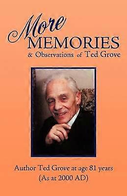 More Memories and Observations of Ted Grove
