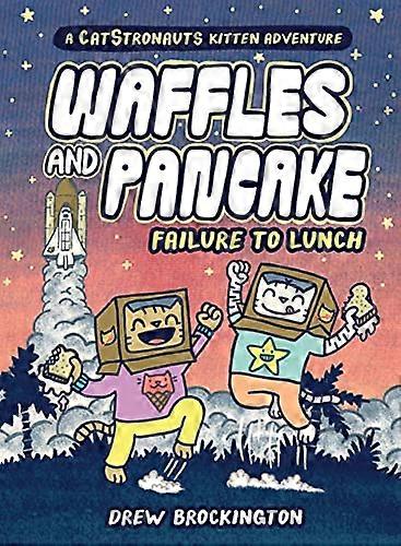 Waffles and Pancake: Failure to Lunch (A Graphic Novel)
