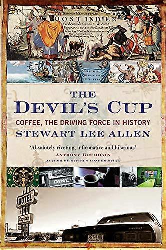 The Devils Cup: Coffee the Driving Force in History