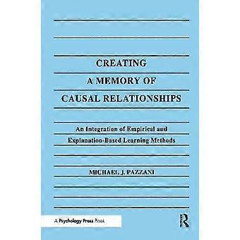 Creating A Memory of Causal Relationships