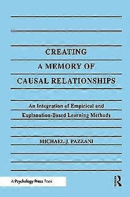 Creating A Memory of Causal Relationships