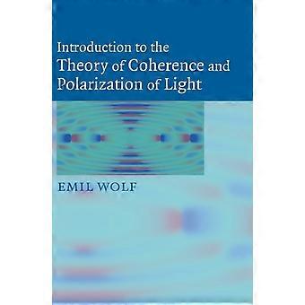 Introduction à la théorie de la cohérence et de la polarisation de la lumière - Emil Wolf