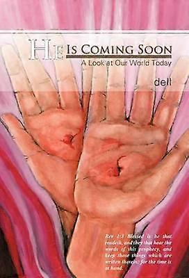 He Is Coming Soon