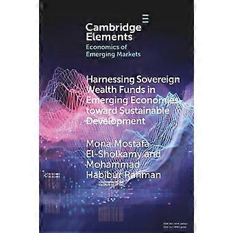 Aproveitando os Fundos Soberanos em Economias Emergentes para o Desenvolvimento Sustentável - Mona Mostafa El-Sholkamy