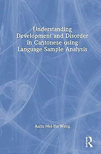 Understanding Development and Disorder in Cantonese using Language Sample Analysis