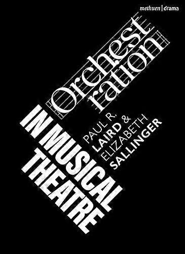 Orchestration In Musical Theatre by Sallinger & Elizabeth University of Connecticut & USA Paperback