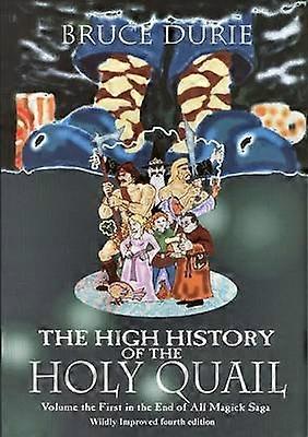 LA HAUTE HISTOIRE DE LA CAILLE SACRÉE - Tome 1 de la Saga de la Fin de Toute Magie