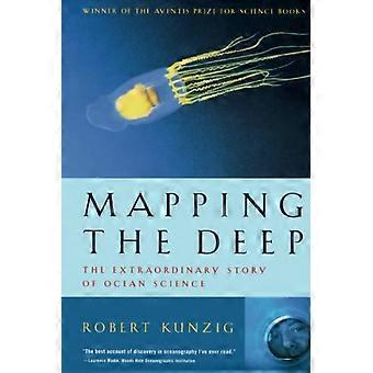 Mapping the Deep: the Extraordinary Story of Ocean Science