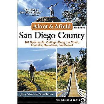 Fuß und Umfeld: San Diego County: 281 spektakuläre Ausflüge entlang der Küste, Ausläufer, Berge und Wüste (Fuß und Umgebung)
