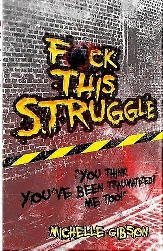 f*ck this Struggle