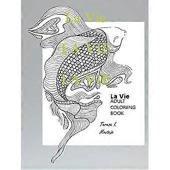 La Vie Adult Coloring Book