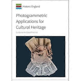 Applicazioni fotogrammetriche per il patrimonio culturale: orientamenti per le buone pratiche