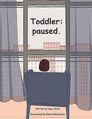 Toddler: paused.