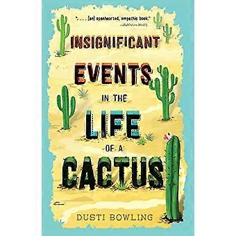 Onbelangrijke gebeurtenissen in het leven van een Cactus