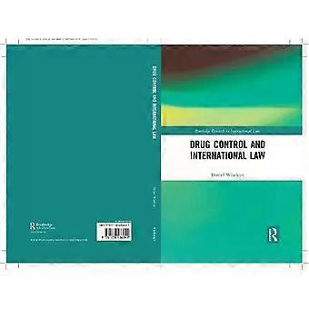 Drug Control And International Law - Daniel Wisehart