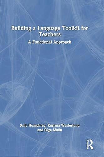 Building a Language Toolkit for Teachers A Functional Approach